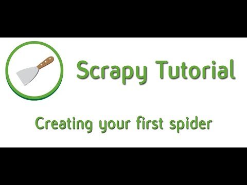 Creating your first Scrapy spider - 01 - Python scrapy tutorial for beginners